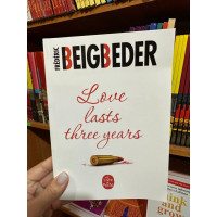 Love lasts three years Любовь живет три года - Фредерик Бегбедер (мягкий переплет англ язык)