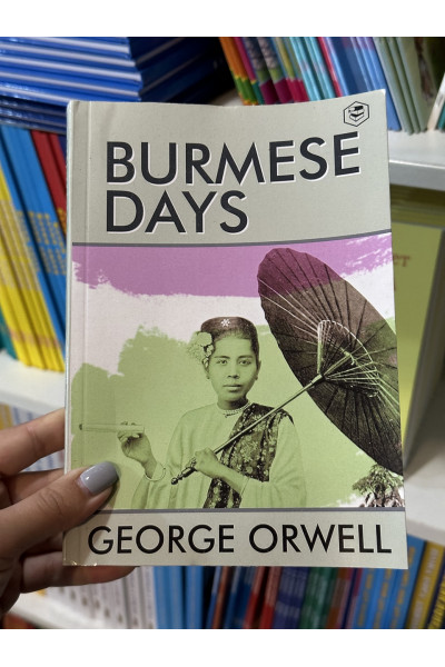 Burmese Days Дни в Бирме - Джордж Оруэлл (мягкий переплет англ язык)