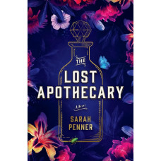 The Lost Apothecary Загублений аптекар - Сара Пеннер (м'яка палітурка англ мова)